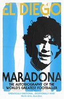 El Diego: The Autobiography of the World's Greatest Footballer