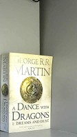 Dance with Dragons: Dreams and Dust (Song of Ice & Fire 5 Part 1)