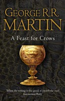 A Feast for Crows: Book 4 of a Song of Ice and Fire (Song of Ice & Fire)