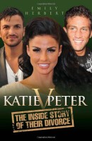 Katie V Peter - the Inside Story Of Their Divorce