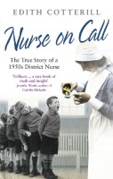 Nurse on Call: The True Story of a 1950s District Nurse