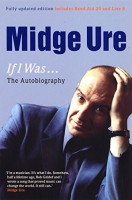 Midge Ure, If I Was... : The Autobiography