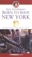 Born to Shop New York: The Ultimate Guide for Travelers Who Love to Shop
