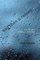 And then it rained&hellip;.