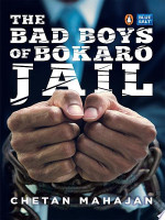 The Bad Boys of Bokaro Jail