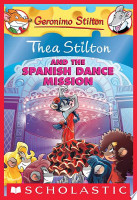 Thea Stilton and the Spanish Dance Mission