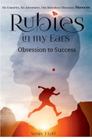 Rubies in My Ears, Obsession to Success