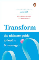 Transform: The ultimate guide to lead and manage 