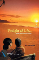 Twilight of Life - Helpful Hints for Ageing Gracefully
