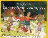 Enid Blyton's The Yellow Trumpets