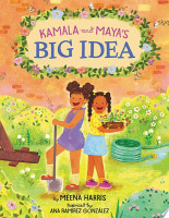 Kamala and Maya&rsquo;s Big Idea
