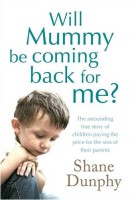 Will Mummy Be Coming Back For Me