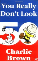 You Really Don't Look 50, Charlie Brown! (Peanuts miscellaneous)