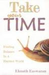 Take Your Time Finding Balance in a Hurried World