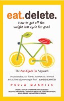 Eat Delete : How To Get Off The Weight Loss Cycle For Good
