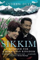 Sikkim: Requiem For A Himalayan Kingdom